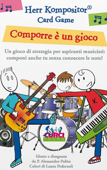 Herr Kompositor. Card Game. Comporre è un gioco. Gioco di strategia per aspiranti musicisti - P. Alessandro Polito - Libro Curci 2016 | Libraccio.it