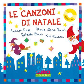 Le canzoni di Natale - Maria Elena Rosati, Gabriele Clima, Lorenzo Tozzi - Libro Curci 2016, Curci young | Libraccio.it