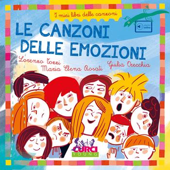Le canzoni delle emozioni. I miei libri delle canzoni. Con playlist online - Lorenzo Tozzi, Maria Elena Rosati - Libro Curci 2019, Curci young | Libraccio.it