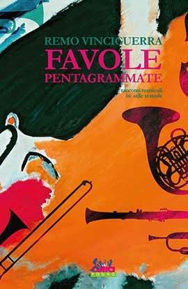 Favole pentagrammate. Racconti musicali in stile teatrale - Remo Vinciguerra - Libro Curci 2020, Curci young | Libraccio.it