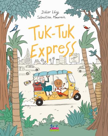Tuk-Tuk Express. Ediz. a colori - Didier Lévy - Libro Curci 2019 | Libraccio.it