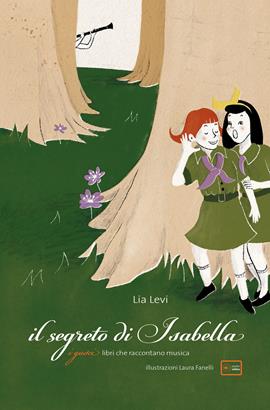 Il segreto di Isabella. Con playlist online - Lia Levi, Silvia Nencini - Libro Curci 2019, I gusci. Libri che raccontano musica | Libraccio.it