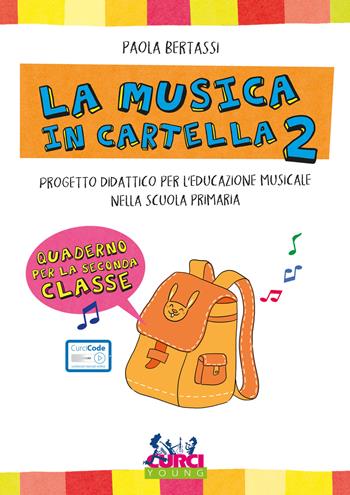 La musica in cartella. Progetto didattico per l'educazione musicale nella scuola primaria. Vol. 2 - Paola Bertassi - Libro Curci 2021, Curci young | Libraccio.it