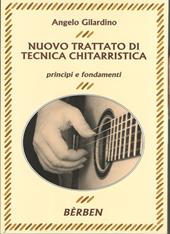 Nuovo trattato di tecnica chitarristica. Principi e fondamenti. Metodo