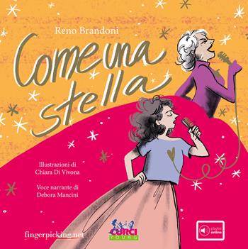 Come una stella. Ediz. a colori. Con playlist online - Reno Brandoni - Libro Curci 2021 | Libraccio.it