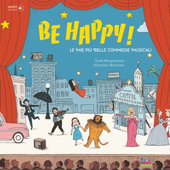 Be happy! Le mie più belle commedie musicali. Con playlist online - Susie Morgenstern - Libro Curci 2022 | Libraccio.it