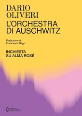 L'orchestra di Auschwitz. Inchiesta su Alma Rosé