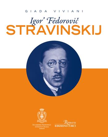 Igor' Fëdorovic Stravinskij - Giada Viviani - Libro Curci 2023, Ritratti | Libraccio.it