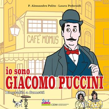 Io sono Giacomo Puccini. Biografia a fumetti - P. Alessandro Polito, Laura Pederzoli - Libro Curci 2024 | Libraccio.it