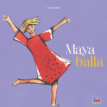Maya balla. Ediz. a colori - Fuad Aziz - Libro Curci 2024 | Libraccio.it