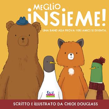 Meglio insieme! Una band alla prova: veri amici si diventa. Ediz. a colori - Chloe Douglass - Libro Curci 2024, Curci young | Libraccio.it