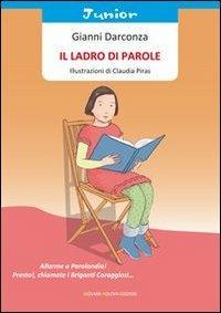 Il ladro di parole - Gianni Darconza - Libro Giovane Holden Edizioni 2013, Coccinella | Libraccio.it