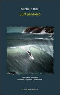 Surf pensiero - Michele Rizzi - Libro Giovane Holden Edizioni 2013, Battitore libero | Libraccio.it