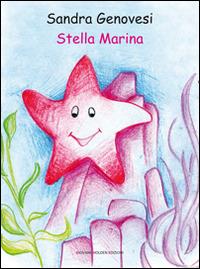 Stella marina - Sandra Genovesi - Libro Giovane Holden Edizioni 2014, Coccinella | Libraccio.it