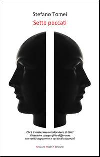 Sette peccati - Stefano Tomei - Libro Giovane Holden Edizioni 2014, Battitore libero | Libraccio.it