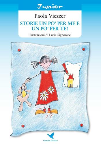 Storie un po' per me e un po' per te - Paola Viezzer - Libro Giovane Holden Edizioni 2016, Coccinella | Libraccio.it