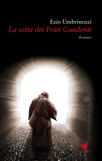 La setta dei frati gaudenti - Ezio Umbrinozzi - Libro Giovane Holden Edizioni 2016, Mysterious Park | Libraccio.it
