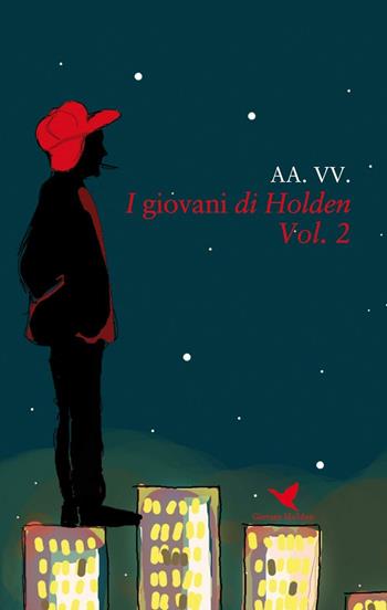 I giovani di Holden. Vol. 2  - Libro Giovane Holden Edizioni 2016, Battitore libero | Libraccio.it