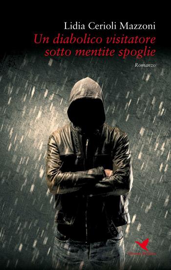 Un diabolico visitatore sotto mentite spoglie - Lidia Cerioli Mazzoni - Libro Giovane Holden Edizioni 2016, Battitore libero | Libraccio.it