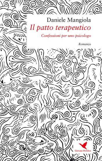 Il patto terapeutico - Daniele Mangiola - Libro Giovane Holden Edizioni 2017, Battitore libero | Libraccio.it