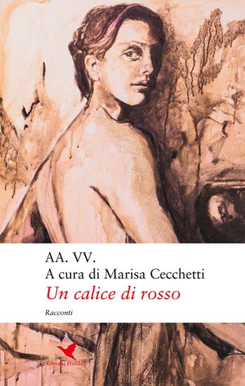 Un calice di rosso  - Libro Giovane Holden Edizioni 2017, Battitore libero | Libraccio.it
