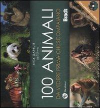 Cento animali da vedere prima che scompaiano. Ediz. illustrata. Con DVD - Nick Garbutt, Mike Unwin - Libro FBE 2010, Bradt Guides | Libraccio.it