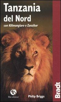 Tanzania del Nord con Kilmangiaro e Zanzibar - Philip Briggs - Libro FBE 2010, Bradt Guides | Libraccio.it
