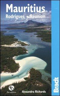 Mauritius, Rodrigues Réunion - Alexander Richards - Libro FBE 2010, Bradt Guides | Libraccio.it