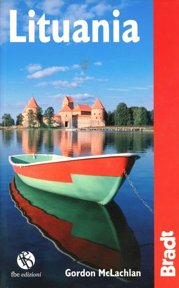 Repubbliche baltiche. Estonia-Lettonia-Lituania  - Libro FBE 2010, Bradt Guides | Libraccio.it