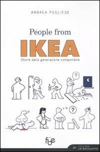 People from Ikea. Storie dalla generazione componibile - Andrea Pugliese - Libro FBE 2011, La bicicletta | Libraccio.it