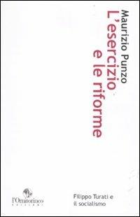 L'esercizio e le riforme. Filippo Turati e il socialismo - Maurizio Punzo - Libro L'Ornitorinco 2011, Biblioteca storica | Libraccio.it