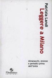 Leggere a Milano. Almanacchi, strenne e periodici prima dell'Unità