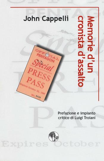 Memorie d'un cronista d'assalto - John Cappelli - Libro L'Ornitorinco 2016 | Libraccio.it
