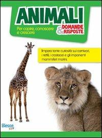 Animali... domande & risposte  - Libro Edizioni Brancato 2012, Biesse kids | Libraccio.it