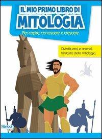 Il mio primo libro di mitologia  - Libro Edizioni Brancato 2012, Biesse kids | Libraccio.it