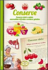 Conserve fatte in casa. Conserve dolci e salate, marmellate di frutta e verdura, gelatine