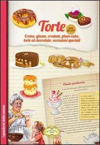 Torte fatte in casa. Creme, glasse, crostate, plum-cake, torte al cioccolato, occasioni speciali  - Libro Edizioni Brancato 2011, I quaderni della nonna | Libraccio.it