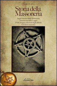 Storia della massoneria - F. T. Clavel - Libro Edizioni Brancato 2014, La luna nera. Esoterismo | Libraccio.it