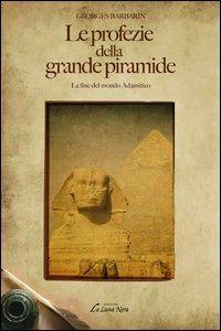 Le profezie della grande piramide - Georges Barbarin - Libro Edizioni Brancato 2014, La luna nera. Esoterismo | Libraccio.it