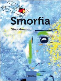 Smorfia - Gino Morabito - Libro Edizioni Brancato 2014, Inkwell Edizioni | Libraccio.it