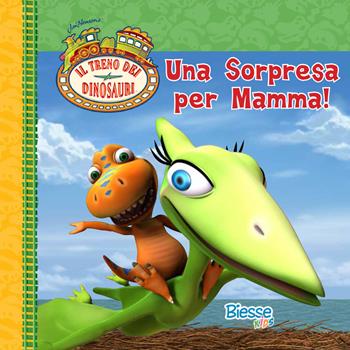 Una sorpresa per mamma!  - Libro Edizioni Brancato 2015, Biesse kids. Il treno dei dinosauri | Libraccio.it