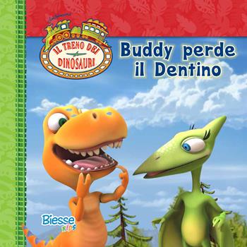 Buddy perde il dentino  - Libro Edizioni Brancato 2015, Biesse kids. Il treno dei dinosauri | Libraccio.it