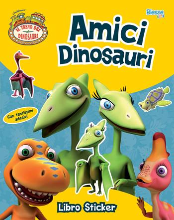 Amici dinosauri. Libro sticker  - Libro Edizioni Brancato 2015, Biesse kids. Il treno dei dinosauri | Libraccio.it