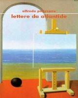 Lettere da Atlantide - Alfredo Polizzano - Libro Croce Libreria 2009, Stilnovo | Libraccio.it
