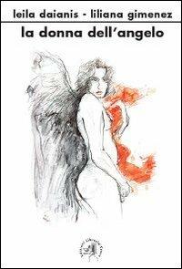 La donna dell'angelo - Liliana Giménez, Leila Daianis - Libro Croce Libreria 2010, Off-side | Libraccio.it