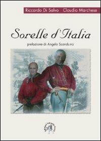 Sorelle d'Italia - Riccardo Di Salvo, Claudio Marchese - Libro Croce Libreria 2011, OzioSapiente | Libraccio.it