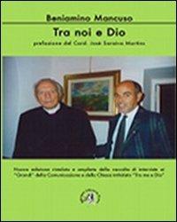 Tra noi e dio - Beniamino Mancuso - Libro Croce Libreria 2012 | Libraccio.it