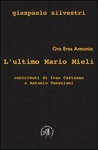 L' ultimo Mario Mieli - Gianpaolo Silvestri - Libro Croce Libreria 2012 | Libraccio.it