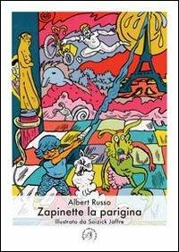 Zapinette la parigina - Albert Russo - Libro Croce Libreria 2013, OzioSapiente | Libraccio.it