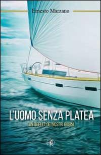 L' uomo senza platea. Un qoelet dei nostri giorni - Ernesto Marzano - Libro Croce Libreria 2014, OzioSapiente | Libraccio.it